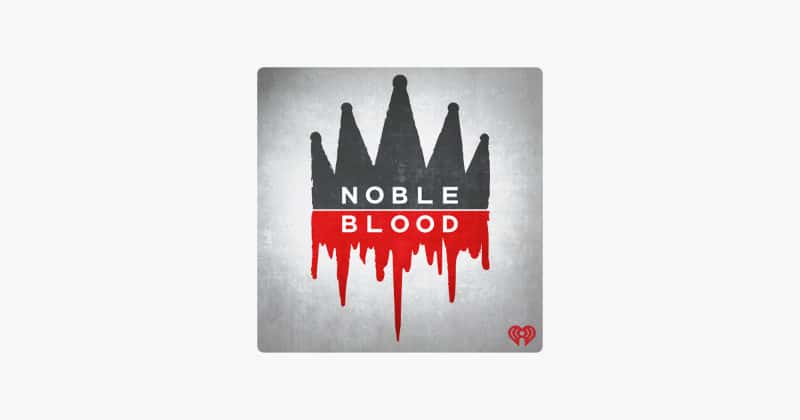 Podcasts les plus populaires - Noble Blood