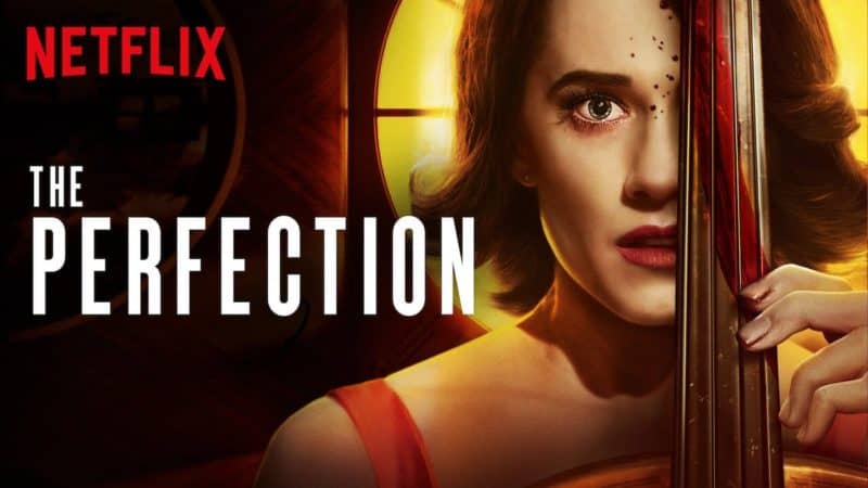 Meilleurs films d'horreur sur Netflix - La Perfection (2019)